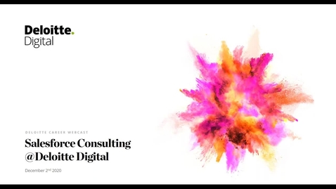 Thumbnail for entry Deloitte Career Webcast | Salesforce Consulting @ Deloitte Digital