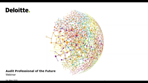 Thumbnail for entry Deloitte Stay in Touch Webcast: Audit Professional of the Future @ Deloitte