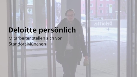 Thumbnail for entry Deloitte Mitarbeitervideo Mathias E. - Manager | Tax &amp; Legal